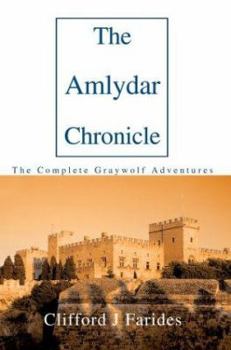 Hardcover The Amlydar Chronicle: The Complete Graywolf Adventures Book