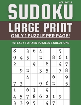 Paperback Sudoku Large Print - Only 1 Puzzle Per Page! - 101 Easy to Hard Puzzles & Solutions Volume 23: Sudoku Puzzles for Adults Book