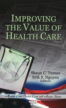 Hardcover Improving the Value of Health Care Book