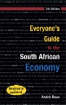 Paperback Everyone's guide to the South African economy Book