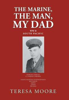 Hardcover The Marine, the Man, My Dad Book