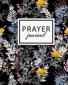 Paperback Prayer Journal: A Woman's Journal, Prayer Journal with Prompts to Write In, Guide to Prayer and Scripture, Every Day Spirit, Daily Gra Book