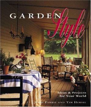 Paperback Garden Style: Ideas & Projects for Your Real World Book