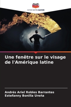 Paperback Une fenêtre sur le visage de l'Amérique latine [French] Book