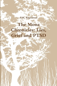 The Mona Chronicles: Lies, Grief and Ptsd