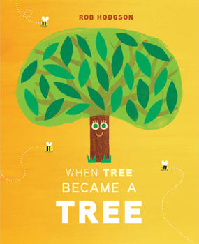 Hardcover When Tree Became a Tree Book