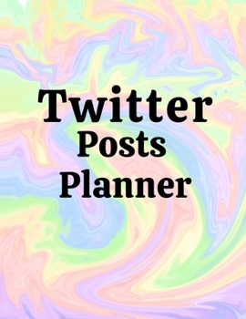 Paperback Twitter posts planner: Organizer to Plan All Your Posts & Content Book