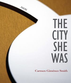 The City She Was - Book  of the Mountain/West Poetry Series