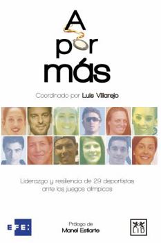 Paperback A Por M?s: Liderazgo Y Resiliencia de 29 Deportistas Ante Los Juegos Ol?mpicos [Spanish] Book