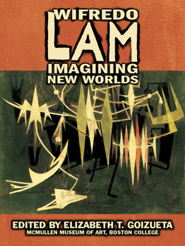 Paperback Wifredo Lam: Imagining New Worlds Book