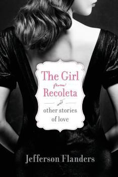 Paperback The Girl from Recoleta and Other Stories of Love Book