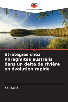Paperback Stratégies chez Phragmites australis dans un delta de rivière en évolution rapide [French] Book