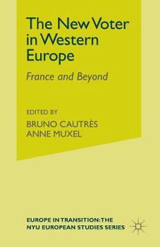 Paperback The New Voter in Western Europe: France and Beyond Book