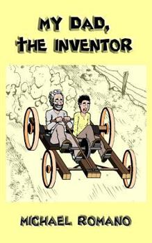 Paperback My Dad, the Inventor Book