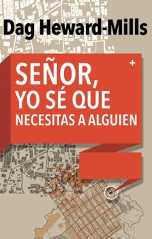 Paperback Señor, yo sé que necesitas a alguien (Spanish Edition) [Spanish] Book