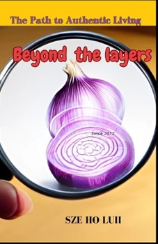 Paperback Beyond the Layers: The Path to Authentic Living Book