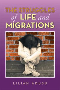 Paperback The Struggles of Life and Migrations Book
