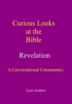 Paperback Curious Looks at the Bible: Revelation Book