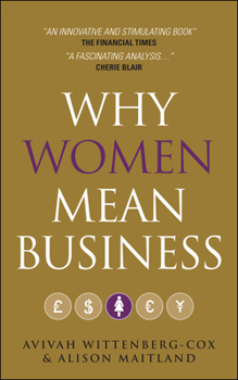 Paperback Why Women Mean Business: Understanding the Emergence of Our Next Economic Revolution Book