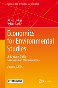 Hardcover Economics for Environmental Studies: A Strategic Guide to Micro- And Macroeconomics Book