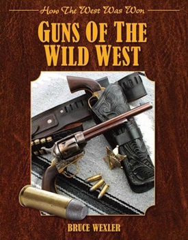 Paperback Guns of the Wild West (How the West Was Won) Book