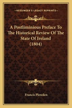 Paperback A Postliminious Preface To The Historical Review Of The State Of Ireland (1804) Book