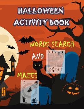 Paperback Halloween Activity Book Words Search and Mazes: Spooky Halloween Season Activity Book, Learn Word Search mazes for all ages Book
