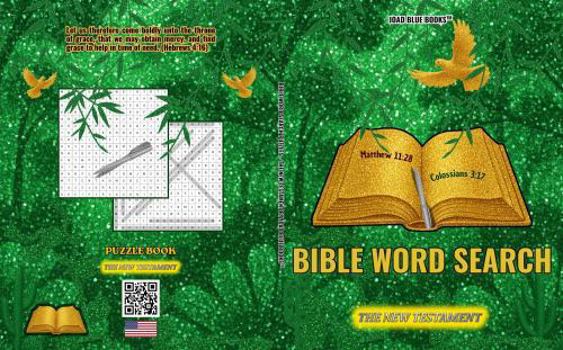 Bible Word Search Puzzles - The New Testament: Scripture-themed puzzle book in Large Print for Christian Adults & Seniors - With Complete Answer Keys