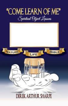 Paperback Come Learn of Me Book