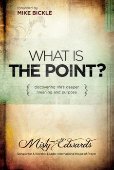 Paperback What Is the Point?: Discovering Life's Deeper Meaning and Purpose Book