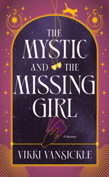 Paperback The Mystic and the Missing Girl Book