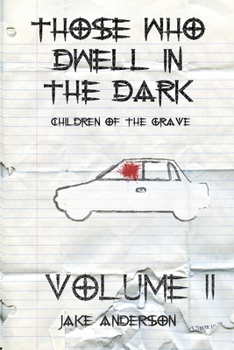 Paperback Those Who Dwell in the Dark: Children of the Grave: Volume 2 Book