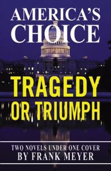 Paperback America's Choice: Tragedy or Triumph Book
