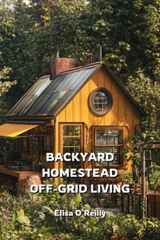 Paperback Backyard Homestead Off-Grid Living Book
