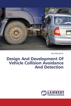 Paperback Design And Development Of Vehicle Collision Avoidance And Detection Book