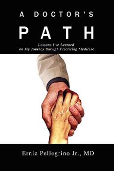 Hardcover A Doctor's Path: Lessons I've Learned on My Journey through Practicing Medicine Book