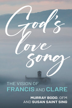 Paperback God's Love Song: The Vision of Francis and Clare Book