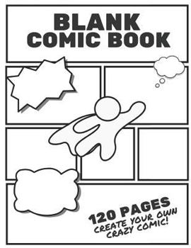 Paperback Blank Comic Book: Draw and Create Your Own Crazy Comics Book