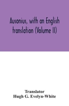 Ausonius, with an English translation