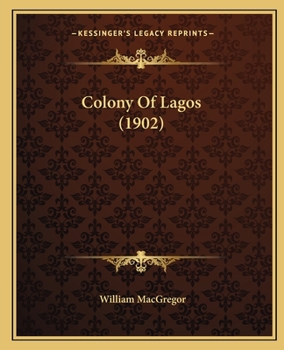 Paperback Colony Of Lagos (1902) Book