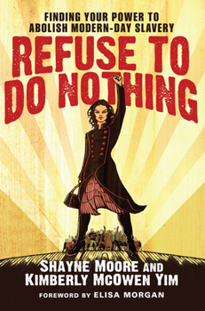 Paperback Refuse to Do Nothing: Finding Your Power to Abolish Modern-Day Slavery Book