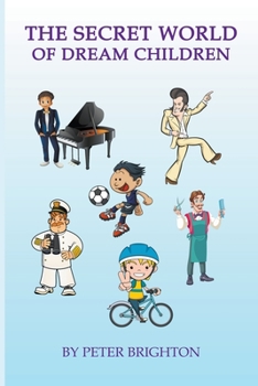 Paperback The Secret World of Dream Children Book