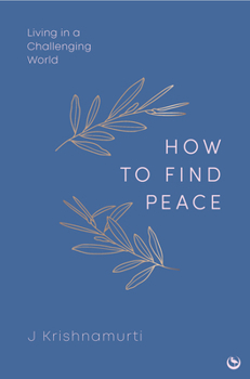 Hardcover How to Find Peace: Living in a Challenging World Book