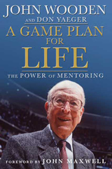Hardcover A Game Plan for Life: The Power of Mentoring Book