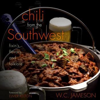 Paperback Chili from the Southwest: Fixin's, Flavors, and Folklore Book