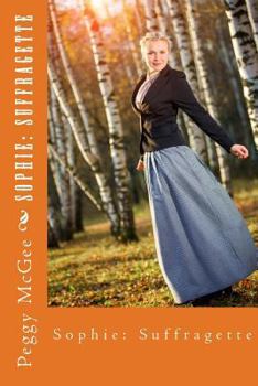 Sophie: Suffragette: Historical Prologue 2 - "psychic Sara Series" - Book #2 of the Sara the Psychic Sleuth