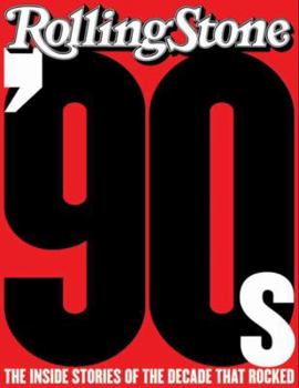 Hardcover The '90s: The Inside Stories from the Decade That Rocked Book