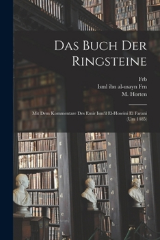 Paperback Das Buch der Ringsteine: Mit dem Kommentare des Emir Ism'il El-Hoseini el Farani (um 1485) [German] Book
