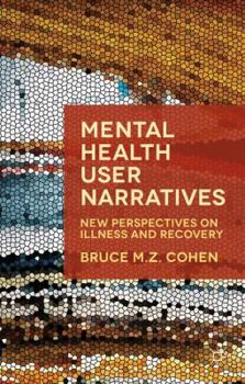 Paperback Mental Health User Narratives: New Perspectives on Illness and Recovery Book