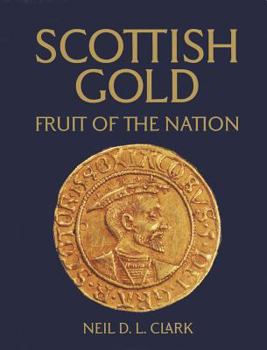Paperback Scottish Gold: Fruit of the Nation Book